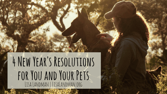 New Years Resolutions for You and Your Pet | Lisa Landman