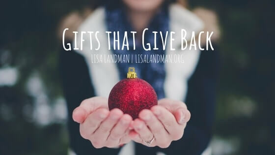 Lisa Landman | Gifts That Give Back
